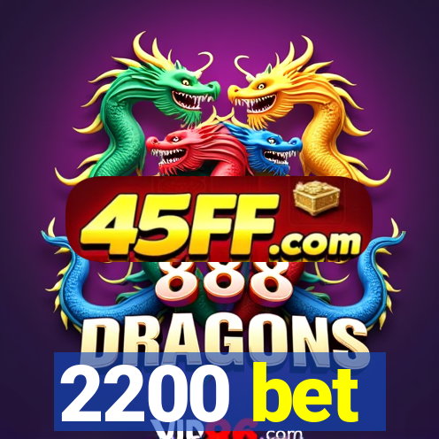 2200 bet